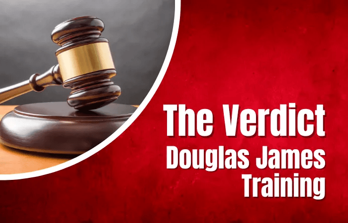The Verdict On Douglas James Training