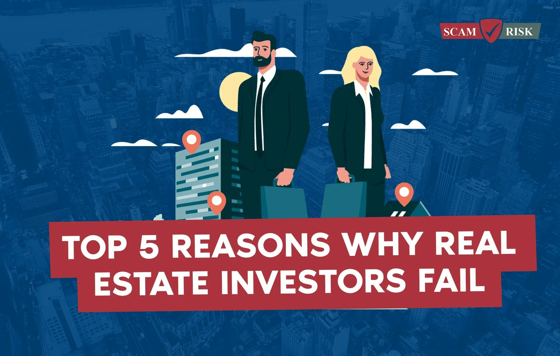 Top 5 Reasons Why Real Estate Investors Fail