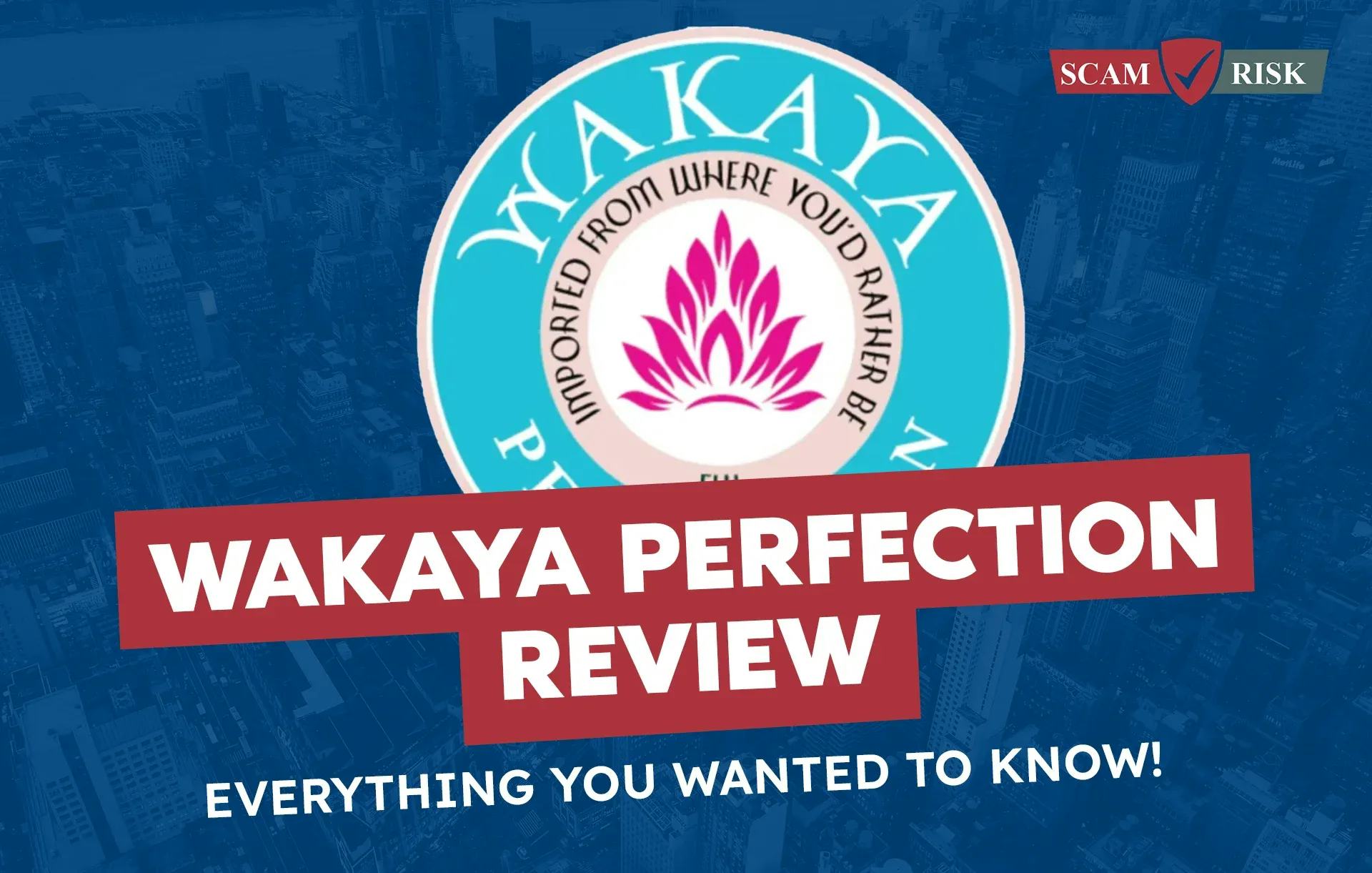 Wakaya Perfection Review ([year] Update): Everything You Wanted To Know!