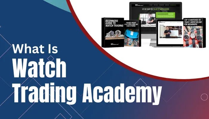 Watch Trading Academy What Is Watch Trading Academy