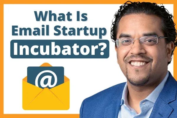 What Is Email Startup Incubator