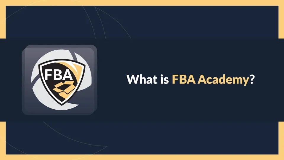What Is FBA Academy