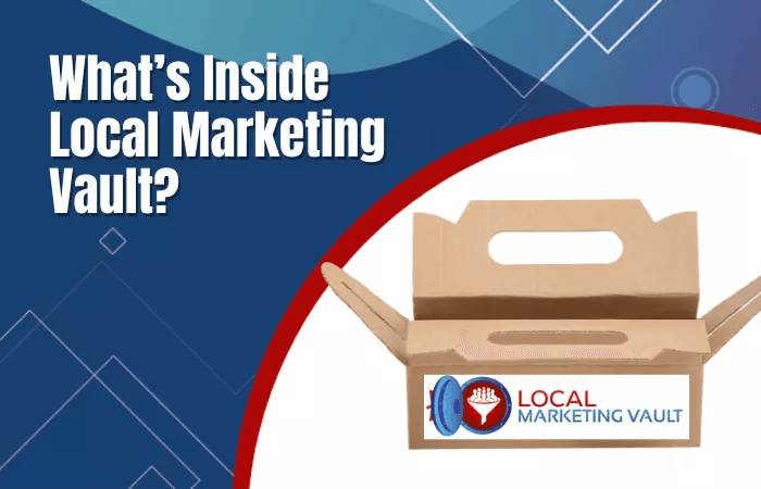 Whats Inside Local Marketing Vault