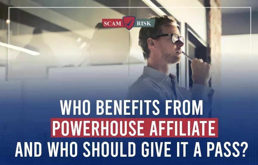 Who Benefits From Powerhouse Affiliate And Who Should Give It A Pass.webp