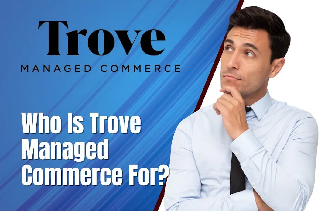 Who Is Trove Managed Commerce For