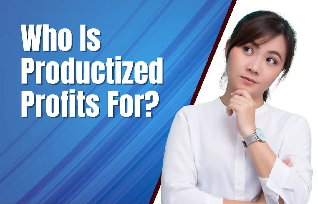 Who Should Consider Productized Profits And Who Look Somewhere Else