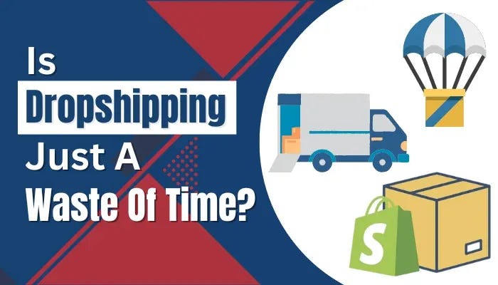 Why Dropshipping Sucks in [year]! Are There Better Ways To Make Money Online?