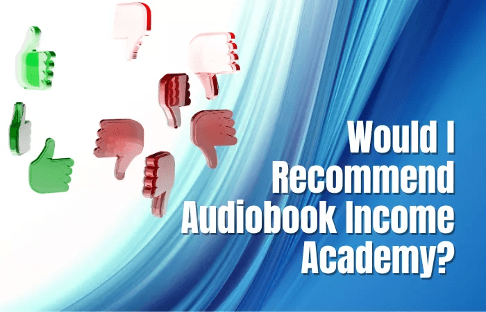 Would I Recommend Audiobook Income Academy