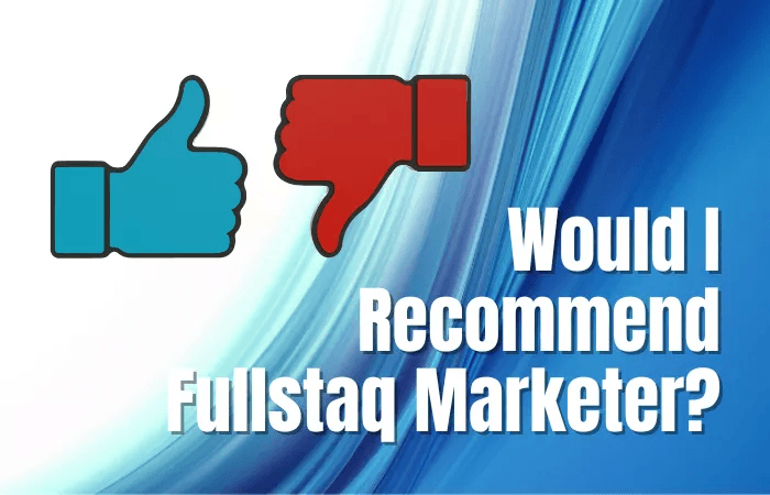 Would I Recommend Fullstaq Marketer