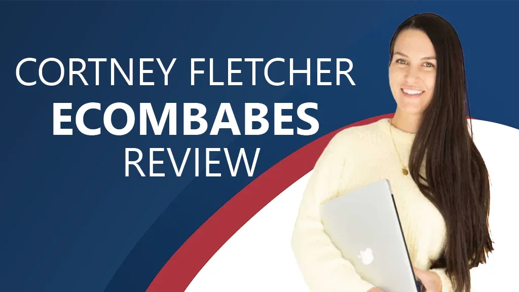 eComBabe Reviews ([year]): Is Cortney Fletcher A Legit eCom Coach?