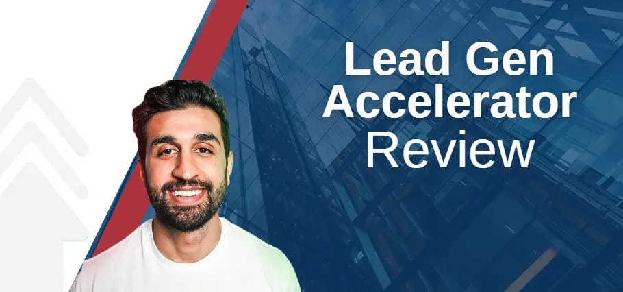 Lead Gen Accelerator Review (Updated [year]): Is Faizan Saeed The Best Lead Gen Coach?