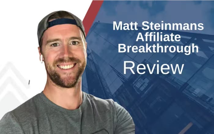 Matt Steinman Review (Updated [year]): Is Affiliate Breakthrough The Best Affiliate Program?