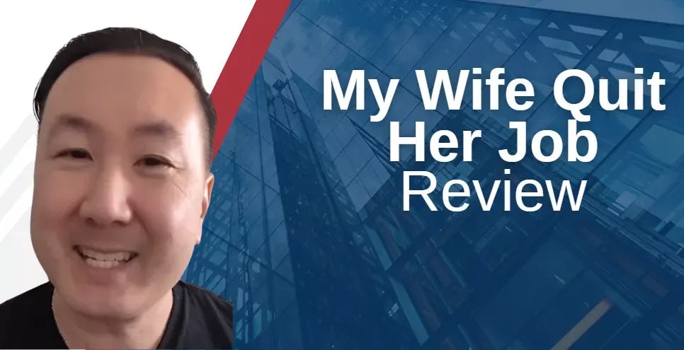 My Wife Quit Her Job Reviews (Updated [year]): Who Is Steve Chou & Why Should You Listen?