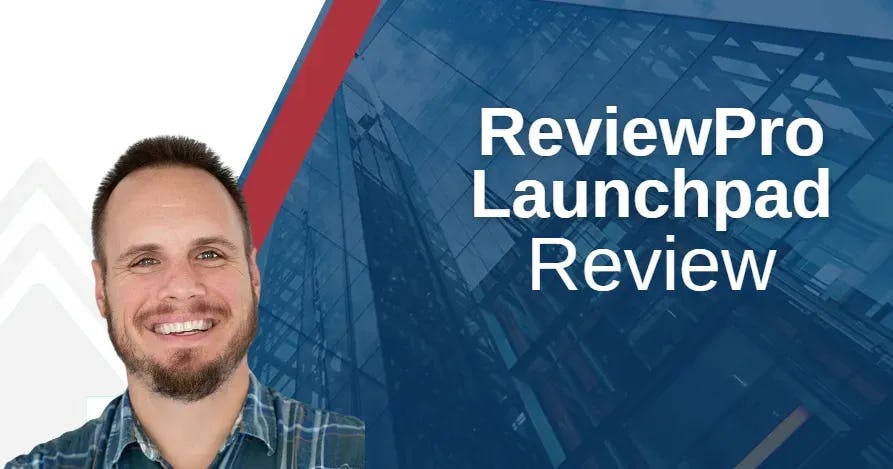 ReviewPro LaunchPad Review (Updated [year]): Is Mike Schmidt Good Enough To Teach Reputation Management?