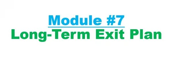 Module 7 Long-Term Exit Plan