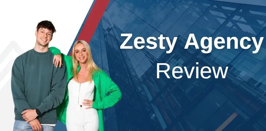 Zesty Agency Review (Updated [year]): Are Em Lucin & Sam Despo The Best New Gurus On The Block?